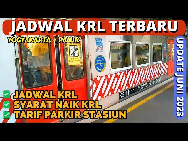 PERUBAHAN JADWAL KRL YOGYAKARTA PALUR TERBARU JUNI 2023