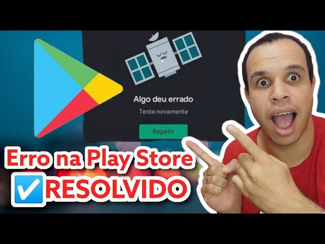 Como RESOLVER erro na Play Store "Algo deu errado" "Tente novamente"