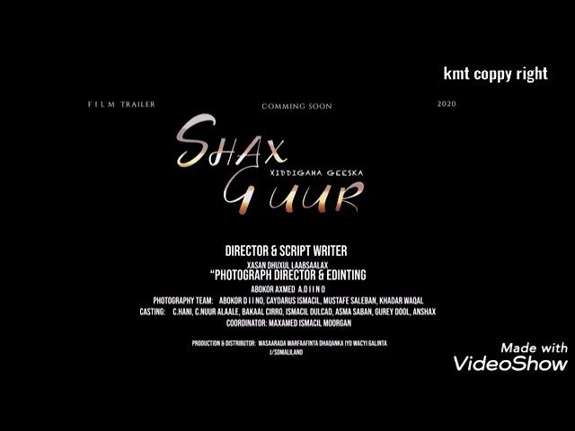 Coming soon 2020 film shax guur ah  tailer xidigaha geeska  director by laab salax.