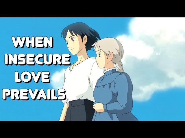 Howl's Moving Castle: A Lesson On Insecure Love