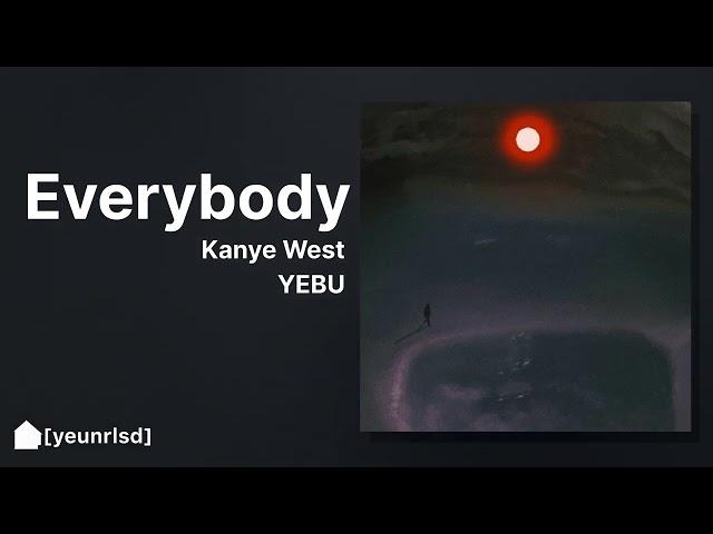 Kanye West - EVERYBODY | NEW LEAK