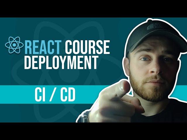 React Course - Deployment - CI / CD