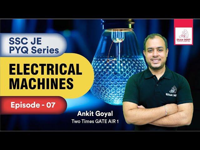 Electrical Machines | Episode-07 | SSC JE PYQ Series | SSC JE 2024 | Ankit Goyal | One Man Army