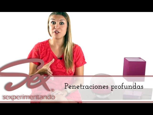 Las penetraciones profundas