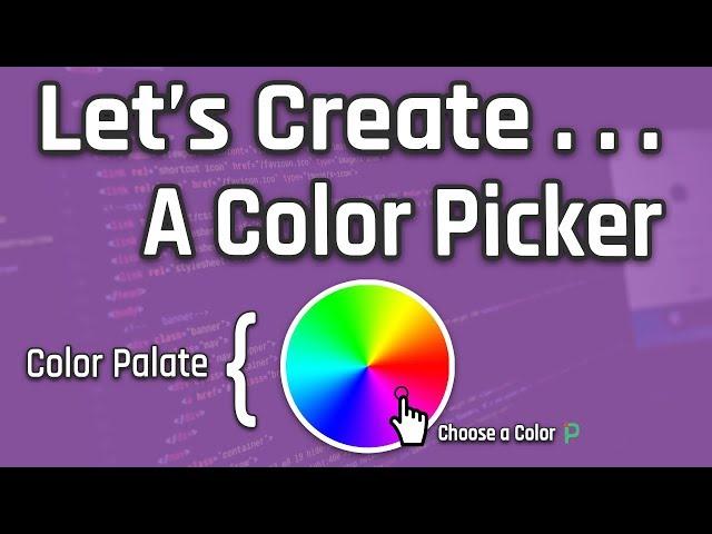 Let's Create a Color Picker From Scratch Native Javascript