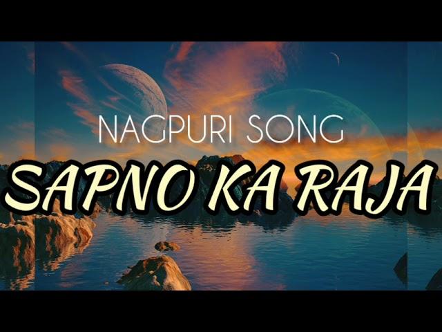 SAPNO KA RAJA | NAGPURI SONG | MP3 SONG