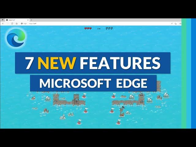 Top 7 Microsoft Edge new features for 2022