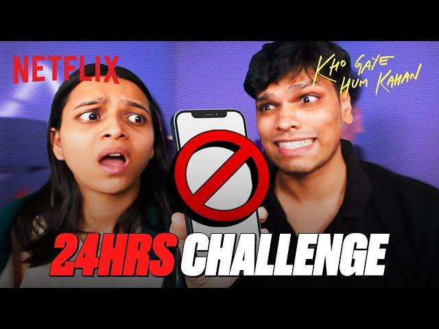 24-Hour NO PHONE CHALLENGE with @Mythpat & @urmilaaa | #KhoGayeHumKahan