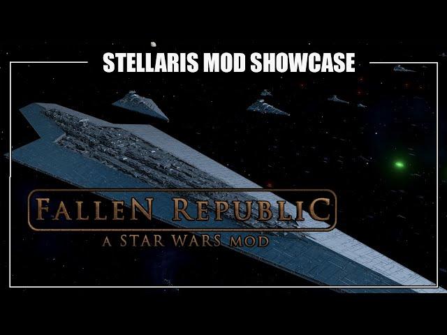 Stellaris - Star Wars Fallen Republic (Mod Showcase)