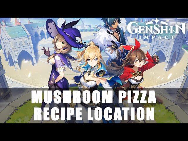 Genshin Impact: Mushroom Pizza Recipe Location