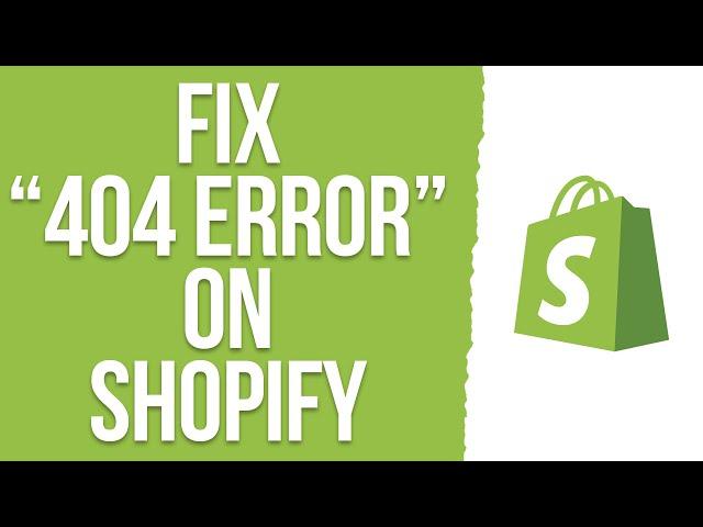 How to Fix 404 Page not found Error on Shopify