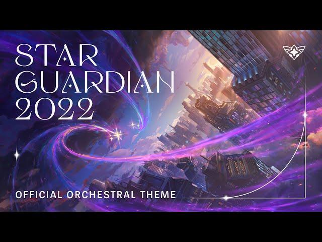 Star Guardian 2022 | Official Orchestral Theme - League of Legends