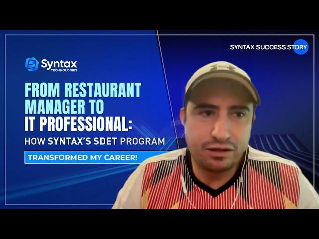 From Restaurant Manager to IT Professional: How Syntax’s SDET Program Transformed My Career!