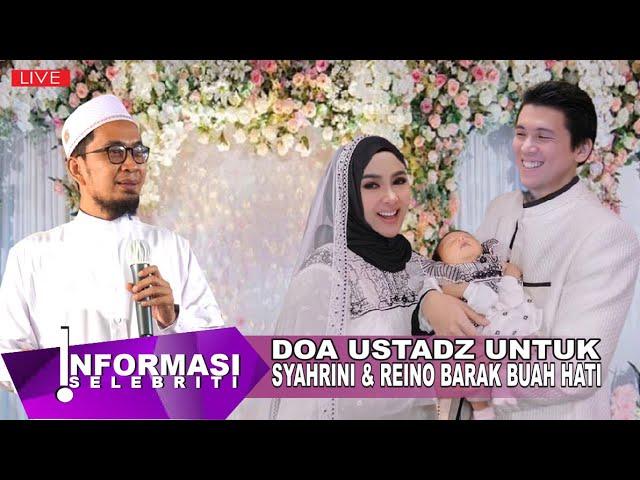 Syahrini & Reino Barack Syukuran Buah Hati, Doa Ustadz Adi Hidayat Soal Soleh Soleha