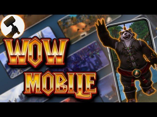 Why a World of Warcraft Mobile is a good idea!