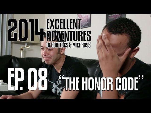 Excellent Adventures of Gootecks & Mike Ross 2014! Ep. 8: THE HONOR CODE