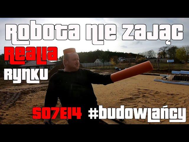 S07E14 | Realia rynkowe | Roboty nie do przerobienia | #budowlańcy #serialcodzienny #vlogcodzienny