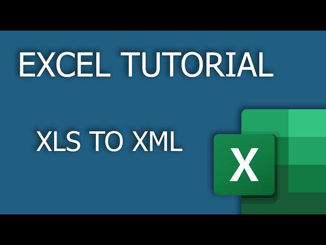 Convert XLS to XML (Excel to XML) - 2021