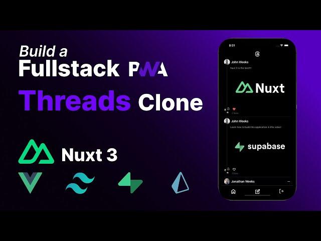 Full Stack Threads Clone with Nuxt 3, Vue js, Tailwind CSS, Supabase, Prisma, Javascript, PWA,