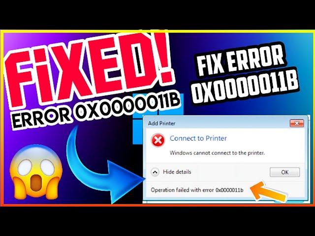 error 0x0000011b | windows cannot connect to the printer windows 7,8, 9 & 10 | fix error 0x0000011b