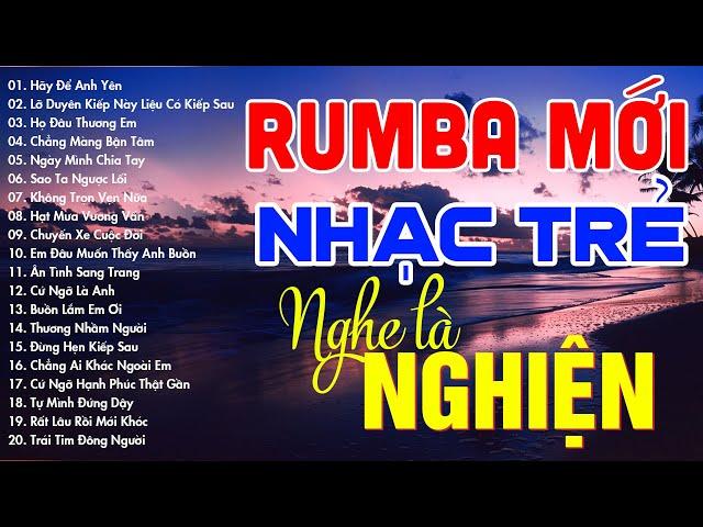 RUMBA NHẠC TRẺ HOT TIKTOK - NHẠC TRẺ SIÊU PHẨM - MOCHIII, NGÂN NGÂN, THỦY LÊ, THƯƠNG VÕ