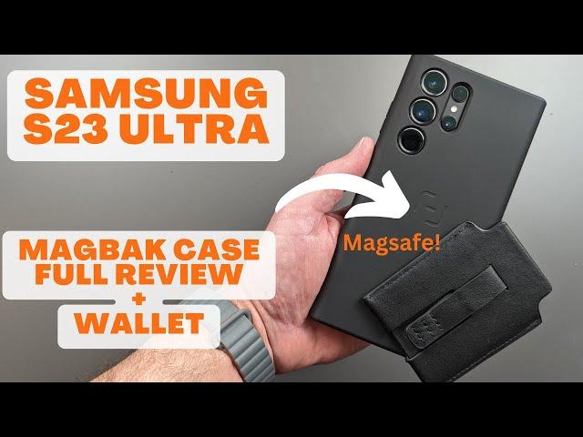 Samsung Galaxy S23 Ultra - MagBak Case Review + Wallet