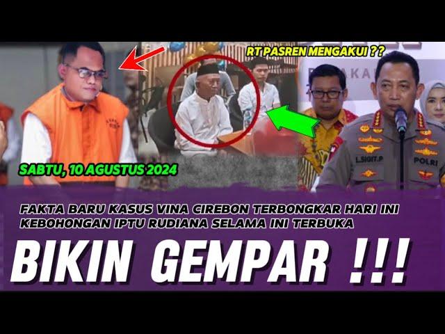 BIKIN GEMPAR !!! FAKTA BARU KASUS VINA CIREBON TERBONGKAR, IPTU RUDIANA DITANGKAP SAAT MAU KABUR