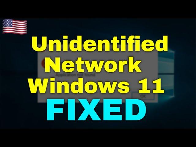 How to Fix Unidentified Network Windows 11