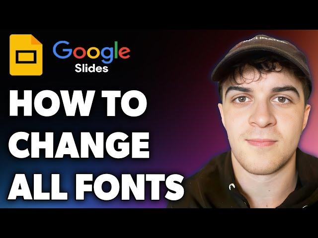 How to Change All Fonts on Google Slides (Full 2024 Guide)