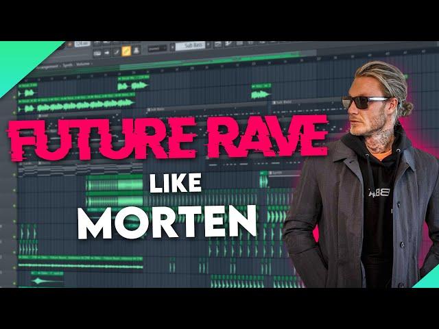 How To Make Future Rave like Morten | Free FLP