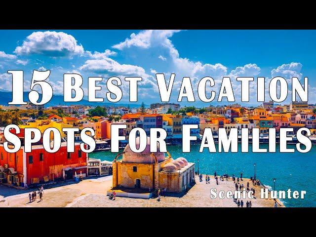 15 Best Family Vacation Spots To Visit In the World | Travel Video