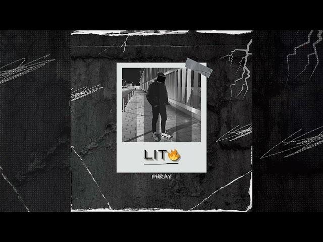 Phray - LIT (Official Audio)