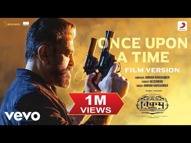 Once Upon A Time - Film Version|Vikram|Kamal Haasan,Vijay Sethupathi | Anirudh,Heizenberg