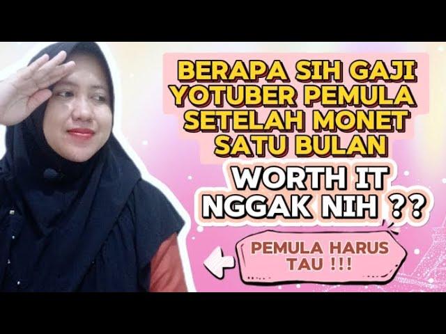 INI DIA PENDAPATAN YOUTUBER PEMULA SETELAH MONETISASI SELAMA SATU BULAN