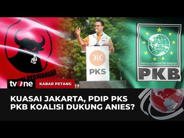 Kuasai Jakarta, PDIP-PKS-PKB Koalisi Dukung Anies? | Kabar Petang tvOne