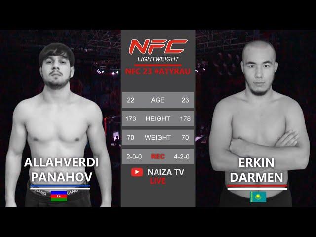 Аллахверды Панахов vs. Еркин Дармен / Allahverdi Panahov vs. Erkin Darmen. NFC 23 # Atyrau