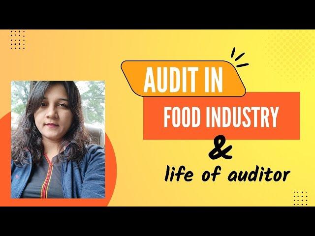 How to became internal auditor in food industry | Salary, Scope, Life of auditor, Skills required