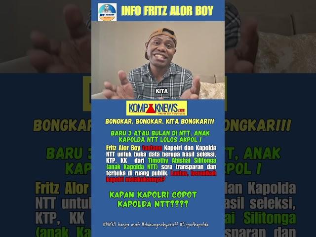 Fritz Alor Boy tantang Kapolri dan Kapolda NTT untuk buka data hasil seleksi Akpol scra terbuka.