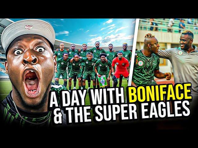 A DAY WITH BONIFACE & The Super Eagles