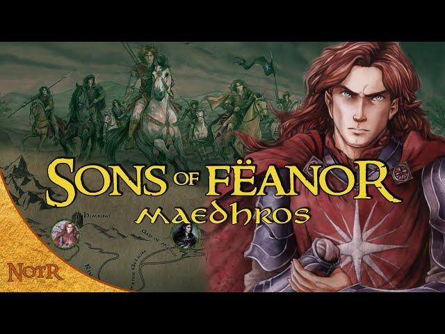 The Sons of Fëanor: Maedhros | Tolkien Explained