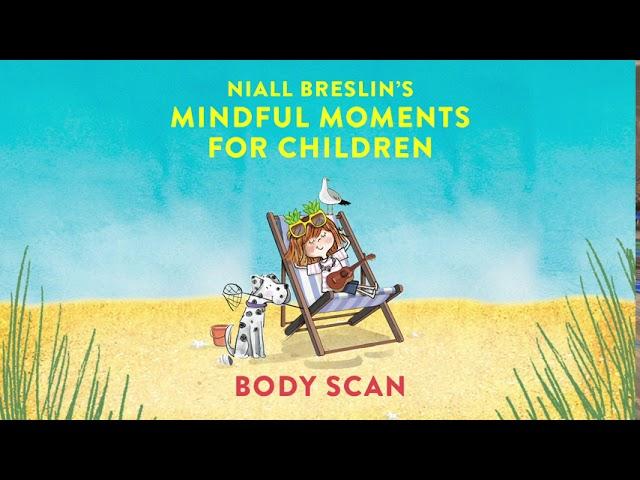 Mindful Moments for Children | Episode 5: Body Scan