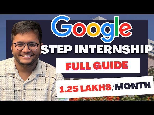 Google STEP Internship 2024 | Complete GUIDE