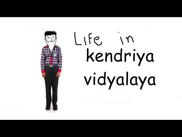 Life in Kendriya Vidyalaya - Part 1