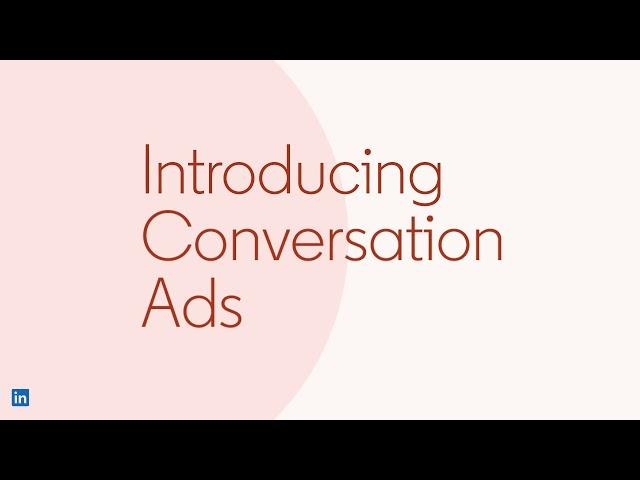 Introducing LinkedIn Conversation Ads