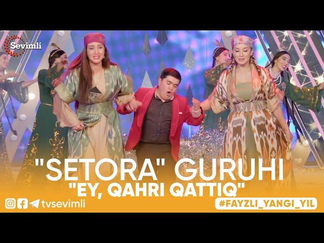 "Setora" guruhi - "Ey, qahri qattiq"