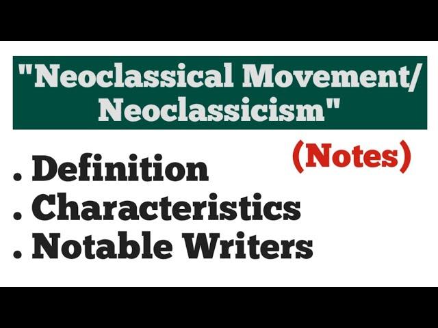 Neoclassical Movement or Neoclassicism | Notes | Literature