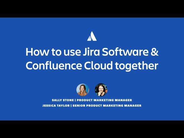 How to use Jira & Confluence together | Atlassian