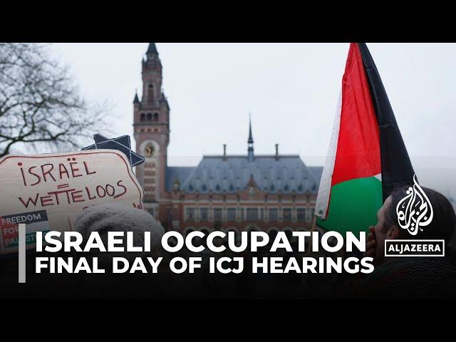 Final day of ICJ public hearings: Calls for Israeli occupation to be declared illegal