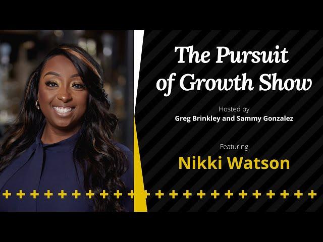 Nikki Watson - The Pursuit of Growth Show 37