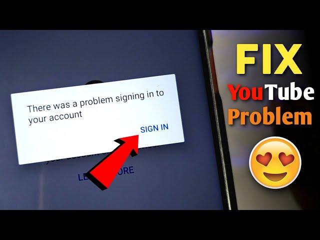 There was a problem singing in to your account in YouTube | Fix sign in problem in YouTube